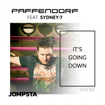 Paffendorf feat. Sydney-7 It's Going Down (feat. Sydney-7)