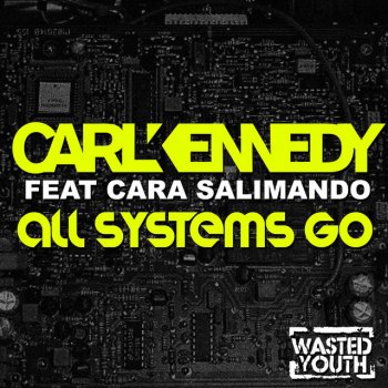 Carl Kennedy All Systems Go feat. Cara Salimando - Original Mix