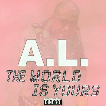 A.L. The World Is Yours