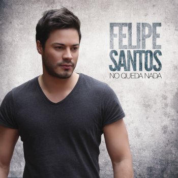 Felipe Santos No Queda Nada - Versión acústica