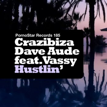 Crazibiza feat. Dave Audé & VASSY Hustlin' (Slideback Remix)