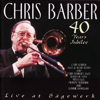 Chris Barber's Jazz & Blues Band We Sure Do Need Him Now