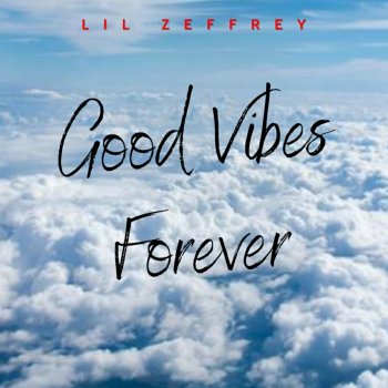 Lil Zeffrey, Lil Atom & Fatboi Good Vibes Forever