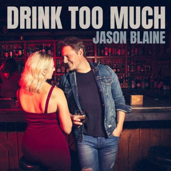 Jason Blaine Drink Too Much