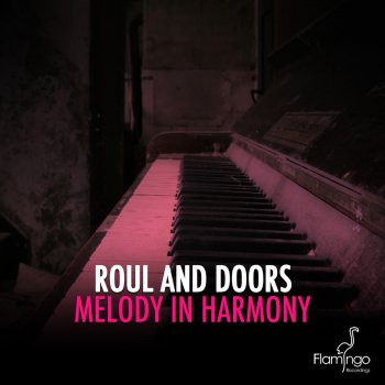 Roul and Doors Melody In Harmony (Original Mix)