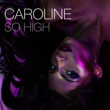 Caroline So High