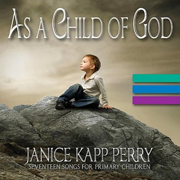 Janice Kapp Perry I Know Jesus Loves Me