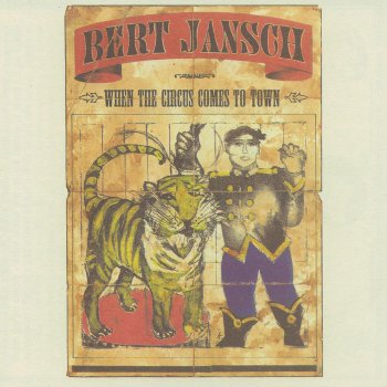 Bert Jansch When the Circus Comes to Town
