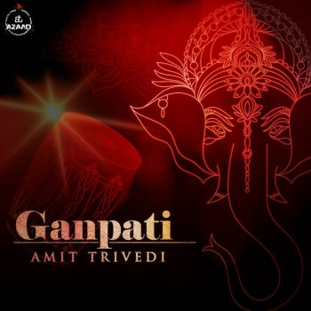 Amit Trivedi feat. Adarsh Shinde Ganpati (From Songs of Faith)