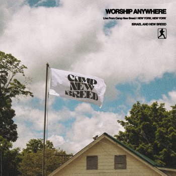 Israel & New Breed Worship Anywhere (feat. Linny Smith & Chenee Campbell) [Live]
