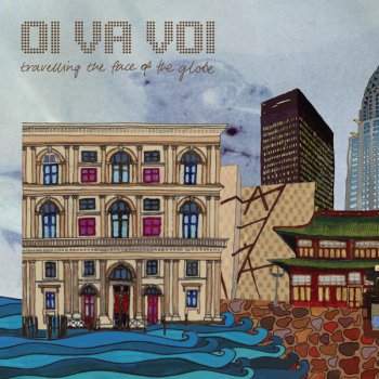 Oi Va Voi Travelling The Face Of The Globe