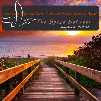 Jeremy Vancaulart feat. Assaf & Laura Aqui The Space Between