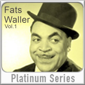 Fats Waller You Can't Have Your Cake and Eat It