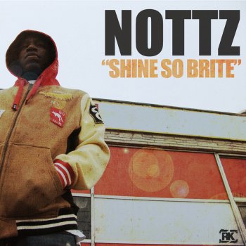Nottz Shine So Bright