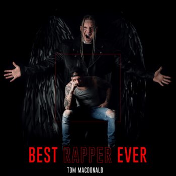 Tom MacDonald Best Rapper Ever