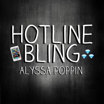 Alyssa Poppin Hotline Bling