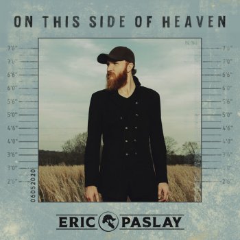 Eric Paslay On This Side of Heaven