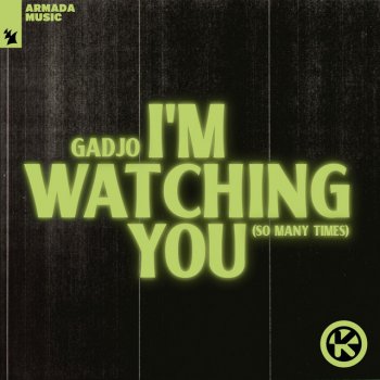 Gadjo I'm Watching You (So Many Times)
