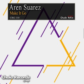 Aren Suarez Make It Go - Dub Mix
