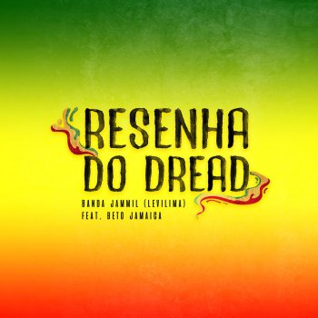 Jammil feat. Beto Jamaica Resenha do Dread (feat. Beto Jamaica)