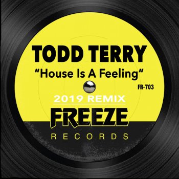 Todd Terry feat. SAX House is a Feelin - 2019 Remix
