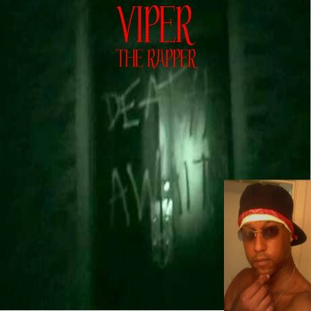 Viper the Rapper Death Is Waitin'