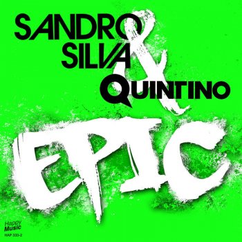 Sandro Silva feat. Quintino Epic (Radio Edit)