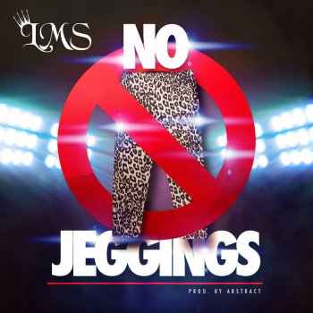 LMS No Jeggings (Lil Wayne Diss)
