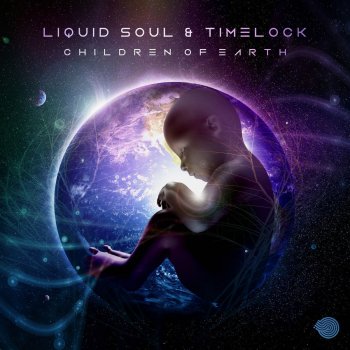 Liquid Soul feat. Timelock Children of Earth