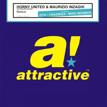 Horny United feat. Maurizio Inzaghi & Philippe Heithier Believe (Mike Newman Remix)