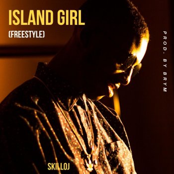 Skilloj Island Girl (Freestyle)