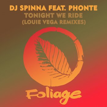 Dj Spinna feat. Phonte & Louie Vega Tonight We Ride - Louie Vega Bonus Beats