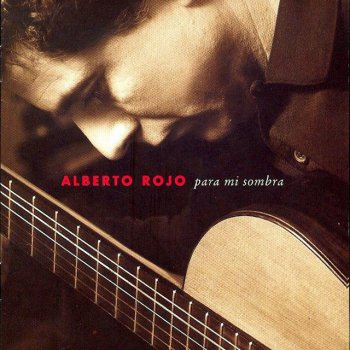 Alberto Rojo Te Digo Gracias, Guitarra