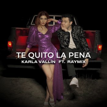 Karla Vallín feat. Raymix Te Quito la Pena