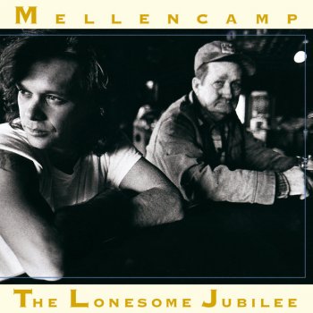 John Mellencamp Down and Out In Paradise