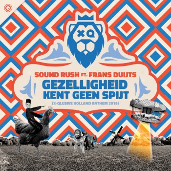 Sound Rush feat. Frans Duijts Gezelligheid Kent Geen Spijt (X-Qlusive Holland Anthem 2019)