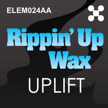 Uplift Rippin Up Wax - Original Mix