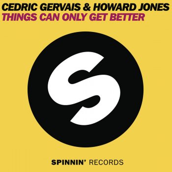 Cedric Gervais & Howard Jones Things Can Only Get Better (Kaz James Remix)