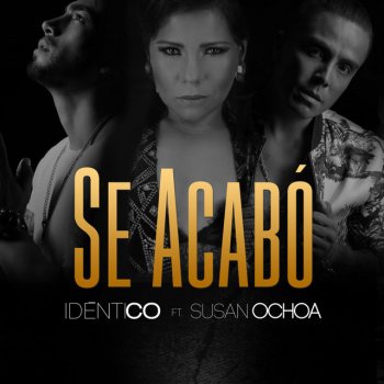 Idéntico feat. Susan Ochoa Se Acabó