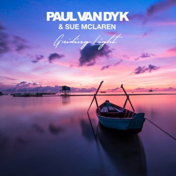 Paul van Dyk feat. Sue McLaren Guiding Light