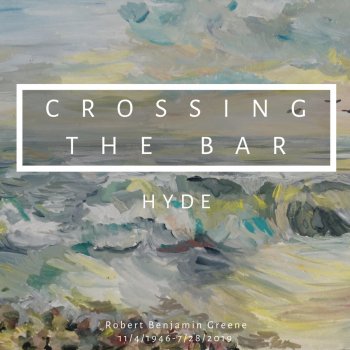 Hyde Crossing the Bar