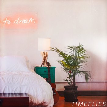 Timeflies To Dream
