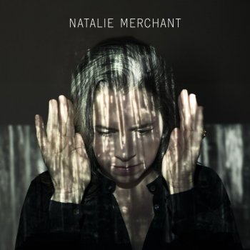 Natalie Merchant Giving Up Everything