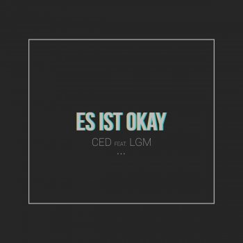 CedMusic feat. Lgm Es ist okay