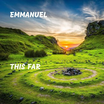 Emmanuel This Far