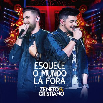 Zé Neto & Cristiano feat. Dj Kevin Esquece o Mundo Lá Fora (Ao Vivo)