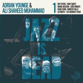 Adrian Younge feat. Ali Shaheed Muhammad & The Midnight Hour Jazz Is Dead