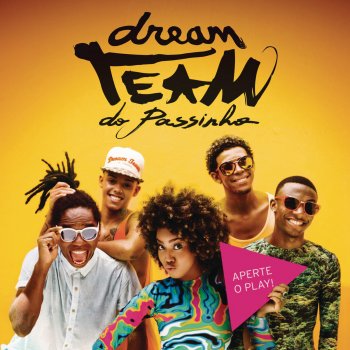 Dream Team do Passinho Pra Querer