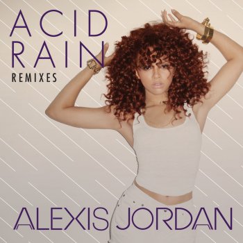 Alexis Jordan Acid Rain - Steven Redant Club Mix