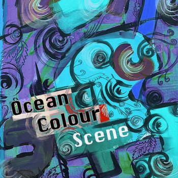 Ocean Colour Scene Standing in the Place That You Used to Do